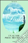 Un altare per il mio sogno. E-book. Formato PDF ebook