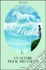 Un altare per il mio sogno. E-book. Formato EPUB ebook