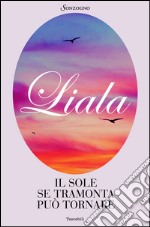 Il sole se tramonta può tornare. E-book. Formato EPUB ebook