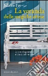 La veranda delle magiche attese. E-book. Formato PDF ebook