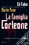 La famiglia Corleone: Le origini della saga de Il Padrino. E-book. Formato EPUB ebook di Ed Falco