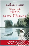 Viaggio nella terra della nuvola bianca. E-book. Formato EPUB ebook di Sarah Lark