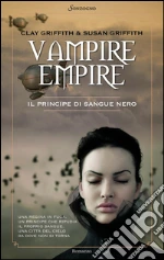 Vampire empire. Il principe di sangue nero. E-book. Formato PDF