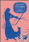 Olympos: Vizi, amori e avventure degli antichi dei. E-book. Formato EPUB ebook