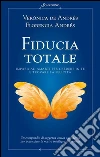 Fiducia totale: Impara ad amarti per credere in te e trovare la felicità. E-book. Formato PDF ebook di Florencia Andrés