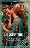 La guaritrice. Storia di Ildegarda di Bingen. E-book. Formato EPUB ebook di Anne Lise Marstrand-Jørgensen