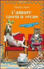 L'amore lascia il segno. E-book. Formato EPUB ebook