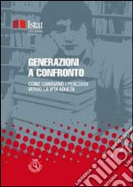 Generazioni a confronto: Come cambiano i percorsi di vita verso l'età adulta. E-book. Formato EPUB ebook