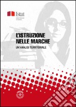 L’istruzione nelle Marche: Un’analisi territoriale. E-book. Formato PDF ebook