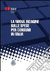 La nuova indagine sulle spese per consumi in Italia. E-book. Formato PDF ebook