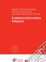 II sistema informatico integrato: Atti del 9° Censimento dell’industria e dei servizi e Censimento delle istituzioni non profit - 6. E-book. Formato PDF ebook