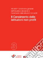 II Censimento delle istituzioni non profit: Atti del 9° Censimento dell’industria e dei servizi e Censimento delle istituzioni non profit - 3. E-book. Formato PDF ebook