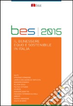 BES 2015: Il benessere equo e sostenibile in Italia. E-book. Formato PDF ebook