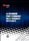 La revisione post censuaria delle anagrafi: 2012-2014. E-book. Formato PDF ebook