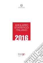 Annuario statistico italiano 2016. E-book. Formato PDF ebook