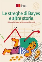 Le streghe di Bayes e altre storie: Fiabe statistiche per bambine e bambini curiosi. E-book. Formato PDF ebook