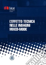 L'effetto tecnica nelle indagini mixed-mode: Aspetti teorici e sperimentazioni su indagini sociali che utilizzano il web. E-book. Formato PDF ebook