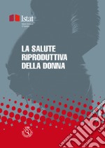 La salute riproduttiva della donna. E-book. Formato PDF ebook