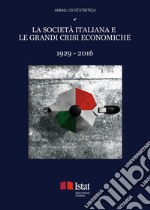 La società italiana e le grandi crisi economiche 1929-2016: Annali di statistica Anno 147 – Serie XIII – Vol. 2 . E-book. Formato PDF ebook