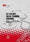 La salute nelle regioni italianeIl bilancio di un decennio (2005-2015). E-book. Formato PDF ebook