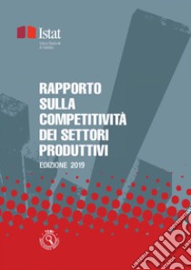 Rapporto sulla competitività dei settori produttivi - Edizione 2019. E-book. Formato PDF ebook