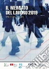 Il mercato del lavoro 2019Verso una lettura integrata. E-book. Formato PDF ebook