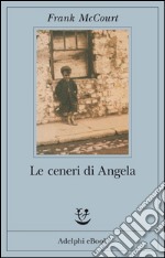 Le ceneri di Angela. E-book. Formato EPUB ebook