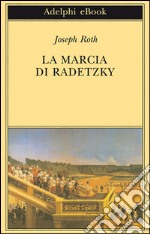 La marcia di Radetzky. E-book. Formato EPUB ebook