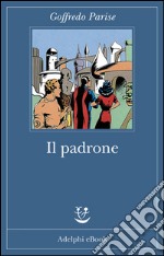 Il padrone. E-book. Formato EPUB ebook