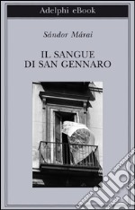 Il sangue di san Gennaro. E-book. Formato EPUB ebook