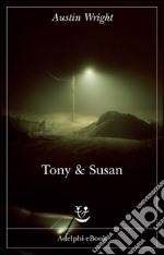 Tony & Susan. E-book. Formato EPUB ebook