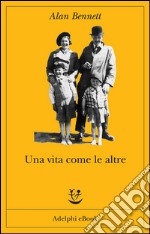 Una vita come le altre. E-book. Formato EPUB ebook