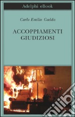 Accoppiamenti giudiziosi 1924-1958. E-book. Formato EPUB ebook