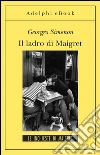 Il ladro di Maigret: Le inchieste di Maigret (65 di 75). E-book. Formato EPUB ebook