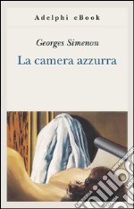 La camera azzurra. E-book. Formato EPUB ebook