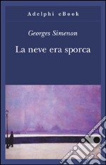 La neve era sporca. E-book. Formato EPUB ebook