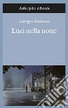 Luci nella notte. E-book. Formato EPUB ebook di Georges Simenon
