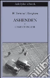 Ashenden o L'agente inglese. E-book. Formato EPUB ebook di W. Somerset Maugham