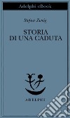 Storia di una caduta. E-book. Formato EPUB ebook