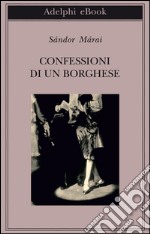 Confessioni di un borghese. E-book. Formato EPUB ebook