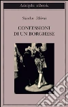 Confessioni di un borghese. E-book. Formato EPUB ebook di Sándor Márai