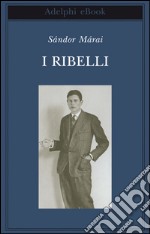 I ribelli. E-book. Formato EPUB