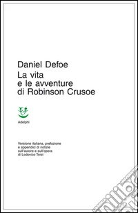 La vita e le avventure di Robinson Crusoe. E-book. Formato EPUB ebook