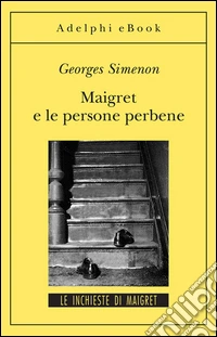 Maigret e le persone perbene: Le inchieste di Maigret (58 di 75). E-book. Formato EPUB ebook