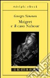 Maigret e il caso Nahour: Le inchieste di Maigret (66 di 75). E-book. Formato EPUB ebook