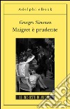 Maigret è prudente: Le inchieste di Maigret (67 di 75). E-book. Formato EPUB ebook