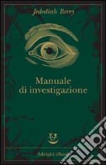 Manuale di investigazione. E-book. Formato EPUB ebook