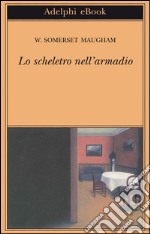 Lo scheletro nell'armadio. E-book. Formato EPUB ebook