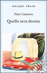 Quella sera dorata. E-book. Formato EPUB ebook