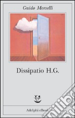 Dissipatio H.G.. E-book. Formato EPUB ebook